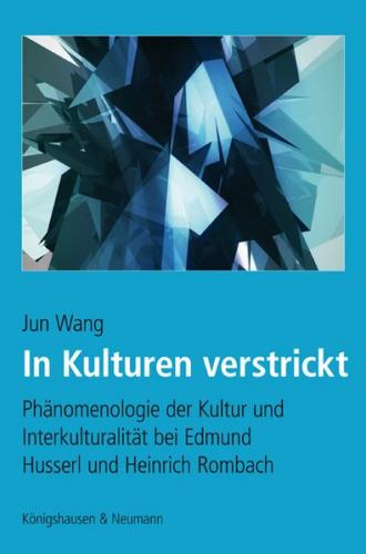 Phänomenologie der Kultur und Interkulturalität bei Edmund Husserl und Heinrich Rombach 