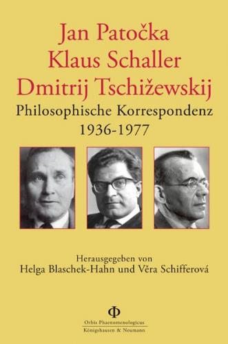 Jan Patocka – Klaus Schaller – Dimitrij Tschižewskij 