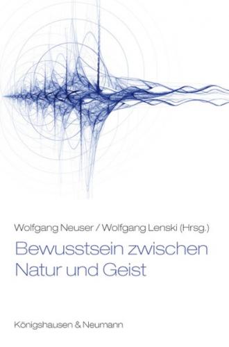 Bewusstsein zwischen Natur und Geist 