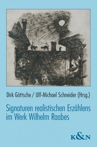 Signaturen realistischen Erzählens im Werk Wilhelm Raabes 