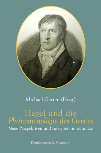 Hegel und die Phänomenologie des Geistes 