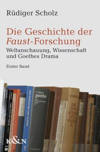 Die Geschichte der Faust-Forschung 