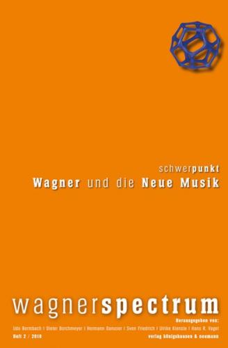 Wagner und die Neue Musik 