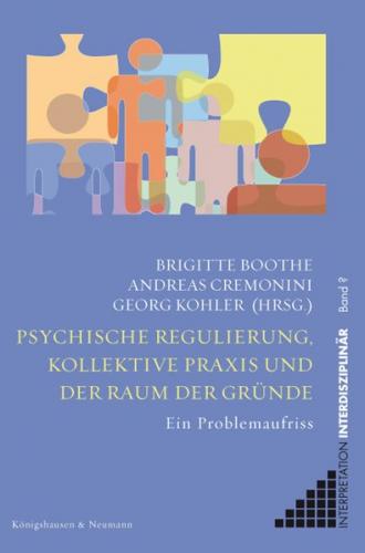 Psychische Regulierung, kollektive Praxis und der Raum der Gründe 