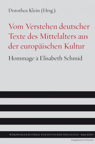 Vom Verstehen deutscher Texte des Mittelalters aus der europäischen Kultur 