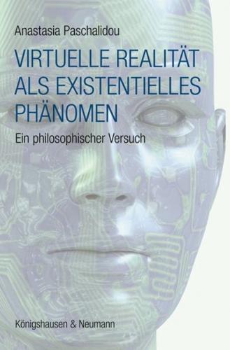 Virtuelle Realität als existentielles Phänomen 