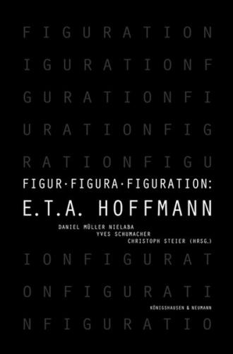 Figur – Figura – Figuration: E.T.A. Hoffmann 