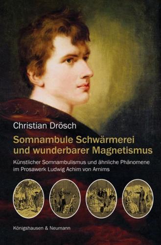 Somnambule Schwärmerei und wunderbarer Magnetismus 