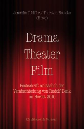 Drama – Theater – Film 
