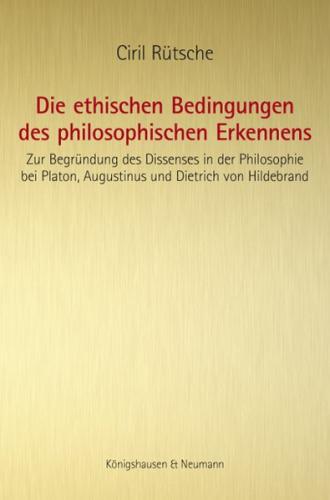 Die ethischen Bedingungen des philosophischen Erkennens 