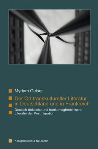 Der Ort transkultureller Literatur in Deutschland und in Frankreich 