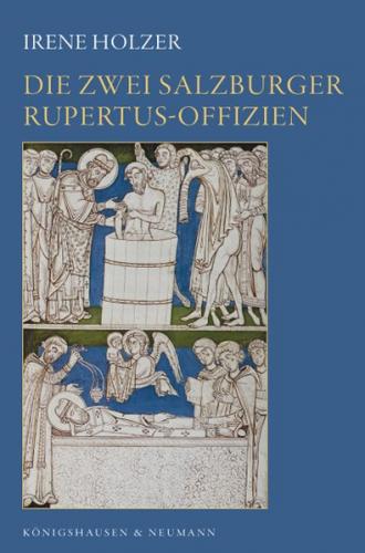 Die zwei Salzburger Rupertus-Offizien 