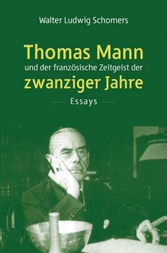 Thomas Mann und der französische Zeitgeist der zwanziger Jahre 