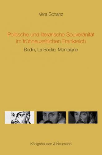 Politische und literarische Souveränität im frühneuzeitlichen Frankreich 