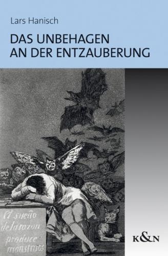 Das Unbehagen an der Entzauberung 
