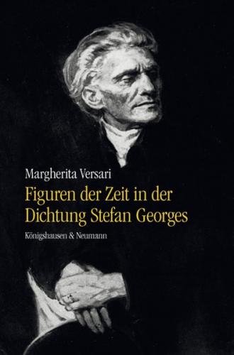 Figuren der Zeit in der Dichtung Stefan Georges 