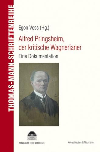 Alfred Pringsheim, der kritische Wagnerianer 