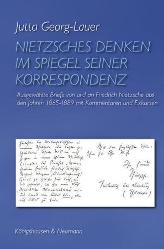 Nietzsches Denken im Spiegel seiner Korrespondenz 