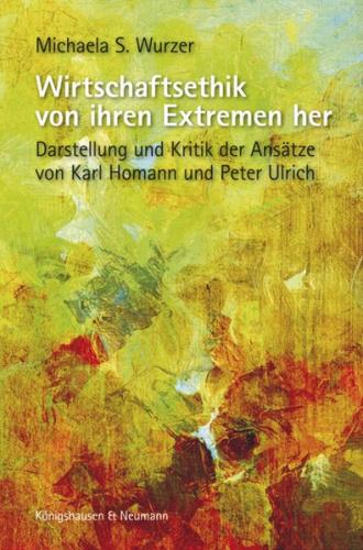 Wirtschaftsethik von ihren Extremen her 