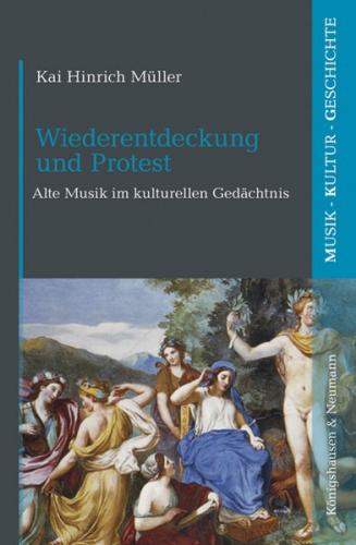 Wiederentdeckung und Protest 