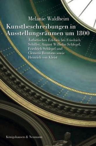 Kunstbeschreibungen in Ausstellungsräumen um 1800 