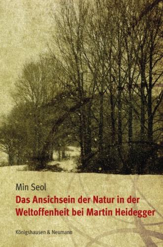 Das Ansichsein der Natur in der Weltoffenheit bei Martin Heidegger 