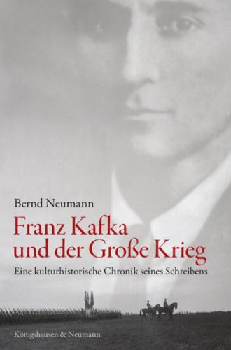 Franz Kafka und der Große Krieg 
