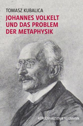 Johannes Volkelt und das Problem der Metaphysik 