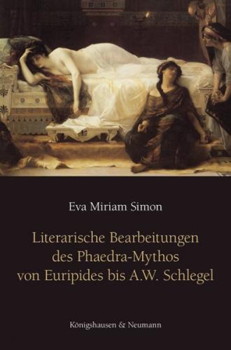 Literarische Bearbeitungen des Phaedra-Mythos von Euripides bis A. W. Schlegel 