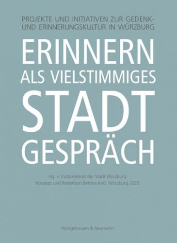 Erinnern als vielstimmiges Stadtgespräch 