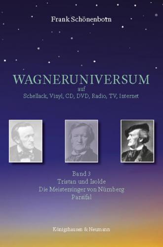 WAGNERUNIVERSUM auf Schellack, Vinyl, CD, DVD, Radio, TV, Internet 