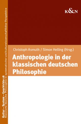 Anthropologie in der klassischen deutschen Philosophie 