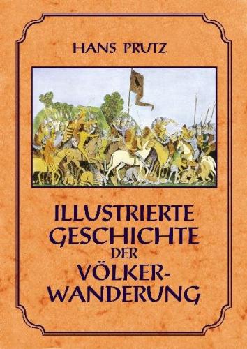 Illustrierte Geschichte der Völkerwanderung 