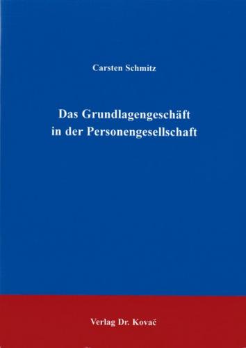 Das Grundlagengeschäft in der Personengesellschaft 