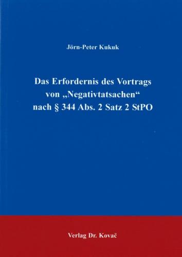 Das Erfordernis des Vortrages von "Negativtatsachen" nach § 344 Abs. 2 Satz 2 StPO 