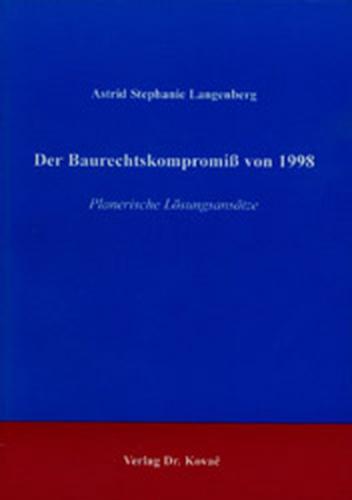 Der Baurechtskompromiss von 1998 