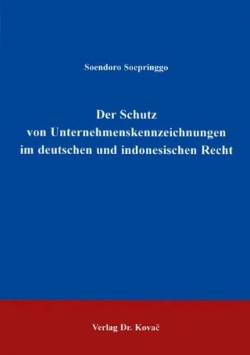 Der Schutz von Unternehmenskennzeichnungen im deutschen und indonesischen Recht 