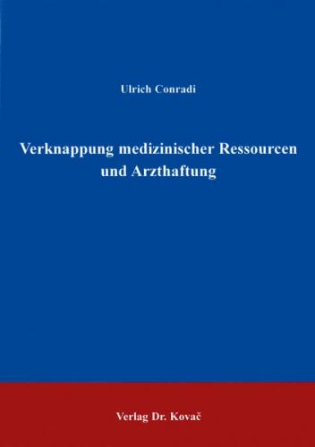 Verknappung medizinischer Ressourcen und Arzthaftung 