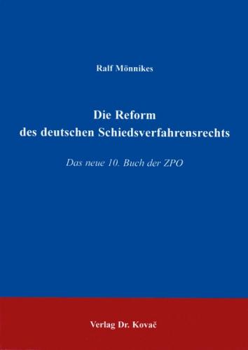 Die Reform des deutschen Schiedsverfahrensrechts 
