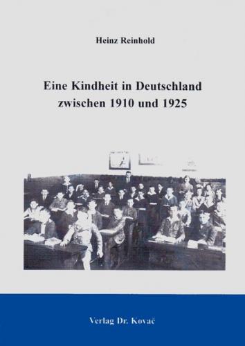Eine Kindheit in Deutschland zwischen 1910 und 1925 