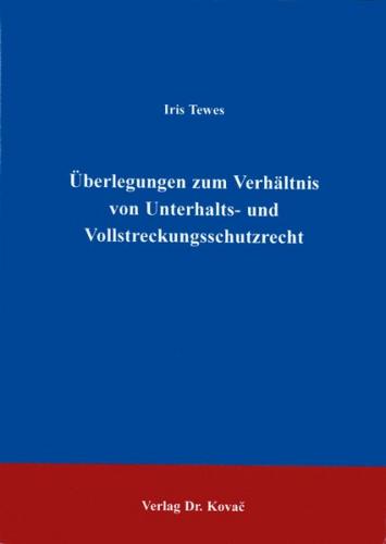 Überlegungen zum Verhältnis von Unterhalts- und Vollstreckungsschutzrecht 
