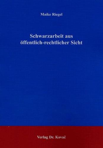 Schwarzarbeit aus öffentlich-rechtlicher Sicht 