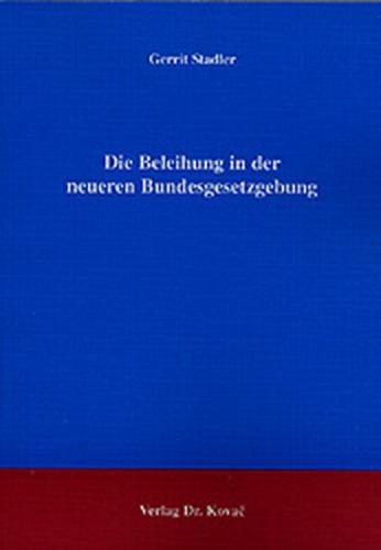 Die Beleihung in der neueren Bundesgesetzgebung 