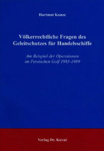 Völkerrechtliche Fragen des Geleitschutzes für Handelsschiffe 