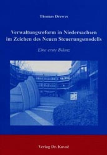 Verwaltungsreform in Niedersachsen im Zeichen des Neuen Steuerungsmodells 
