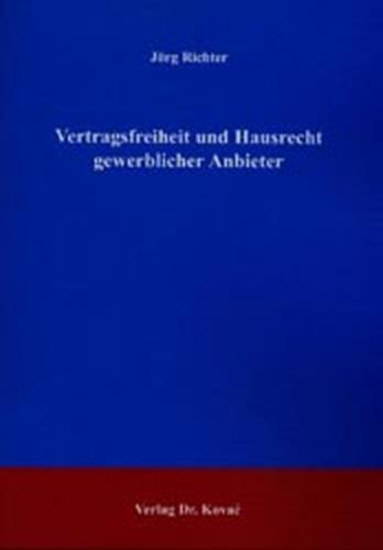Vertragsfreiheit und Hausrecht gewerblicher Anbieter 