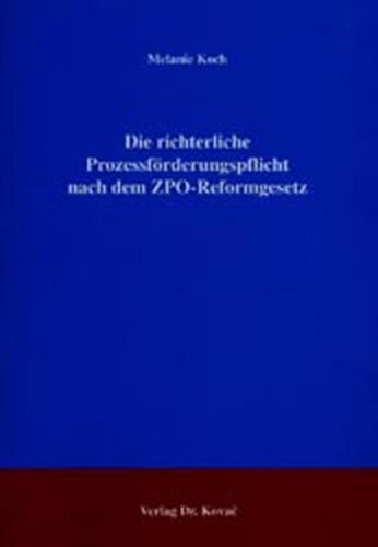 Die richterliche Prozessförderungspflicht nach dem ZPO-Reformgesetz 