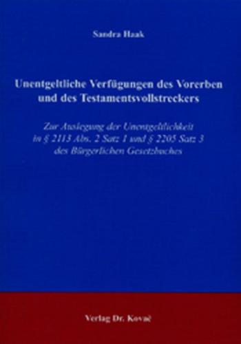 Unentgeltliche Verfügungen des Vorerben und des Testamentsvollstreckers 