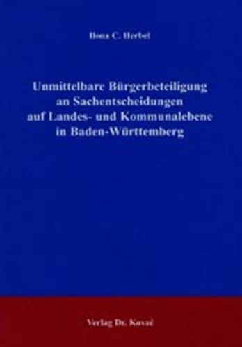 Unmittelbare Bürgerbeteiligung an Sachentscheidungen auf Landes- und Kommunalebene in Baden-Württemberg 
