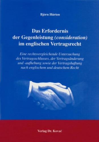 Das Erfordernis der Gegenleistung (consideration) im englischen Vertragsrecht 